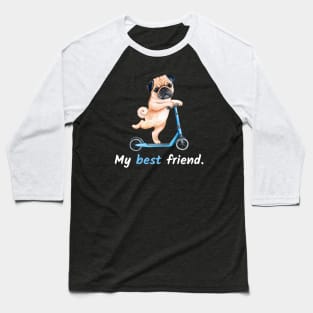 Dog - My best friend. Baseball T-Shirt